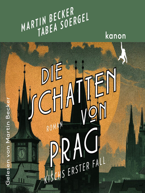 Title details for Die Schatten von Prag--Kisch ermittelt--Kischs erster Fall (ungekürzt) by Martin Becker - Wait list